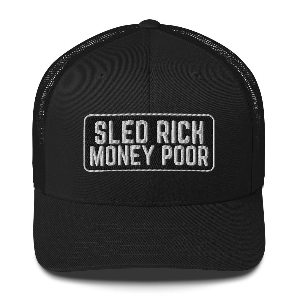 SLED RICH MONEY POOR Trucker Cap