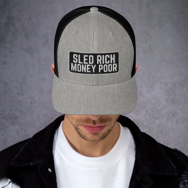 SLED RICH MONEY POOR Trucker Cap